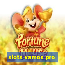 slots vamos pro